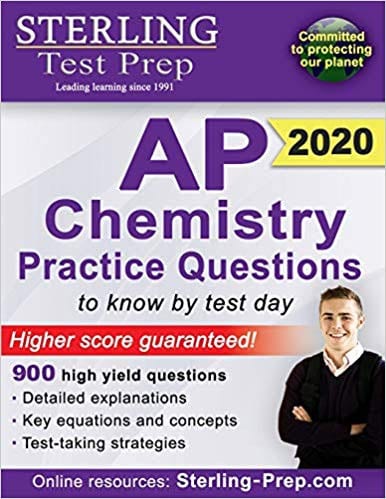 Sterling Test Prep AP Chemistry Practice Questions: High Yield AP Chemistry Questions & Review